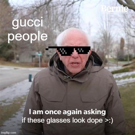 these glasses are gucci meme